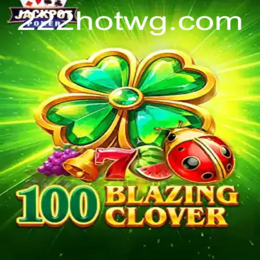 Descubra a Excitante Aventura de 100BlazingClover: O Jogo que Está Conquistando o Mundo